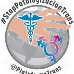 Actualidad LGBTQI: Comunicado de Prensa  de la Plataforma por los Derechos Trans en el  “Día Internacional por la Despatologización de las identidades Trans”